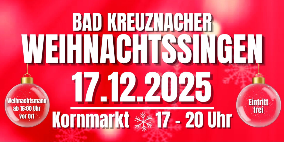 Bad Kreuznach Weihnachtssingen am 17.12.2025