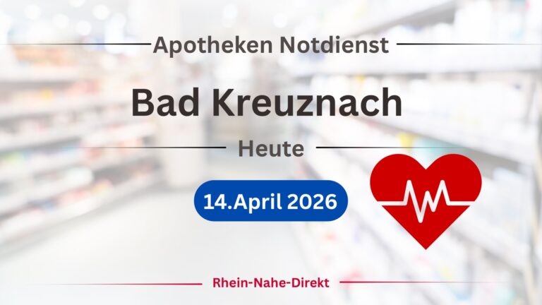 Notdienst Apotheke Bad Kreuznach heute 14.April 2026