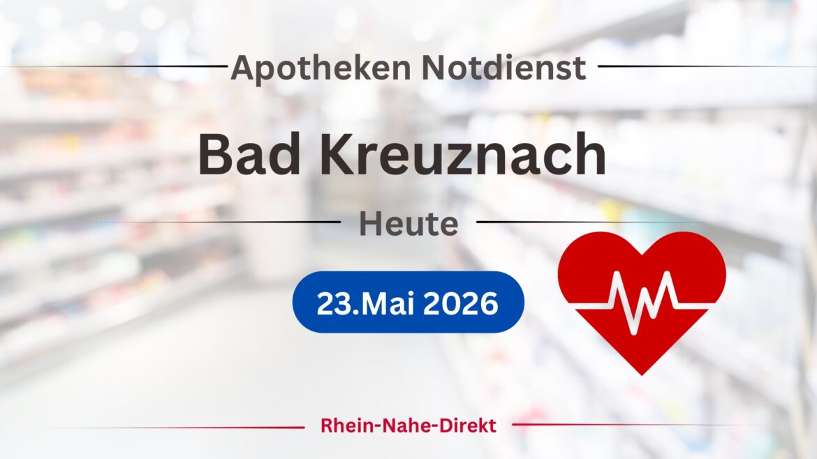 Apotheken Notdienst Bad Kreuznach 23.05.2026